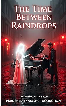 Cover of The Time Between Raindrops: The Time Between Raindrops