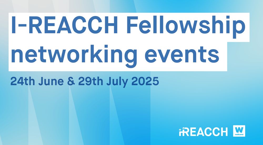 I-REACCH Fellowship networking events. 24th June and 29th July 2025