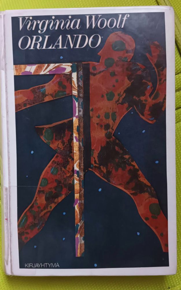 Kirja: Virginia Woolf, Orlando. Suomentanut Kirsti Simonsuuri, Kirjayhtymä 1984.