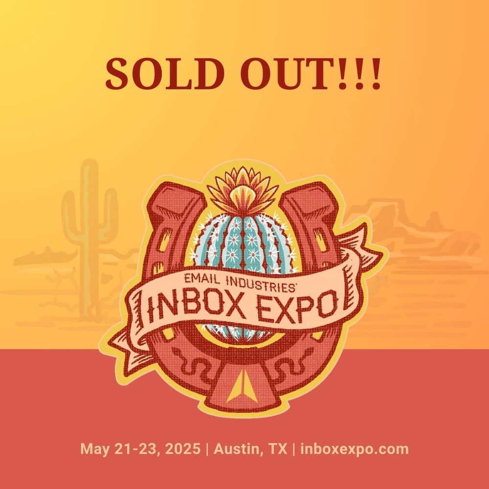Inbox Expo 2025 is officially SOLD OUT! 🚀🎟️
A huge THANK YOU to everyone who secured their ticket. 
We can’t wait to see you in Austin for what’s shaping up to be the most exciting edition yet.
To our attendees:
🧠 Get ready for next-level insights
🤝 Real connections
🎤 Bold conversations
🍻 And a few surprises…
Also, a massive shoutout to our speakers, partners, and sponsors. None of this would be possible without your support and belief in what we’re building. 💛
Let the countdown begin. Inbox Expo 2025… here we come!
hashtag#InboxExpo2025 hashtag#EmailMarketing hashtag#Event