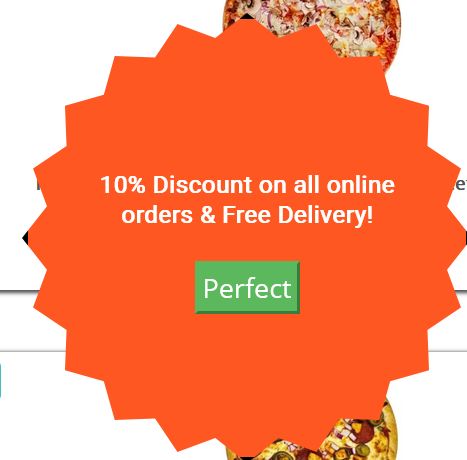 Screenshot of a "10% discount on all online orders a free delivery" message from a pizza website - the dismiss button makes you confirm that that is "Perfect"