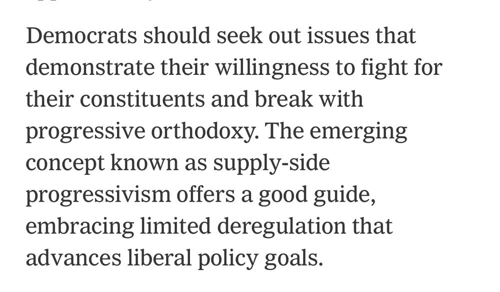 Democrats should seek out issues that demonstrate their willingness to fight for their constituents and break with progressive orthodoxy. The emerging concept known as supply-side progressivism offers a good guide, embracing limited deregulation that advances liberal policy goals.