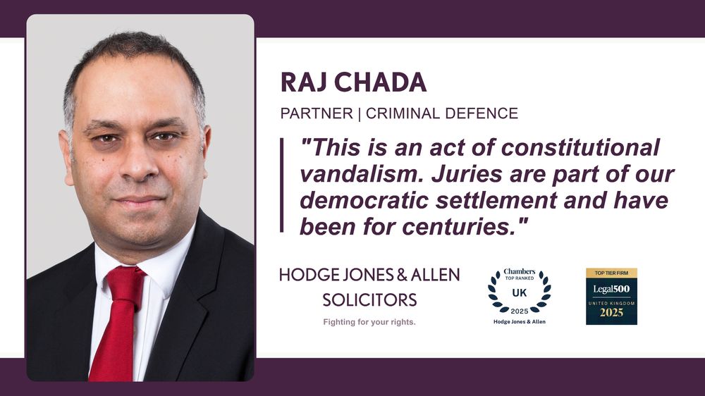 Image: Raj Chada- Partner Criminal Defence

Text: This is an act of constitutional vandalism.
Juries are part of our democratic settlement and have been for centuries.