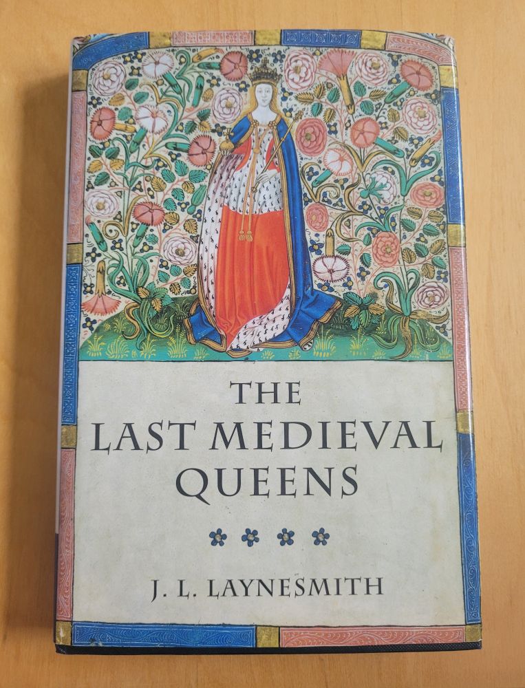 Photo of the cover of "The Last Medieval Queens" by J.L. Laynesmith