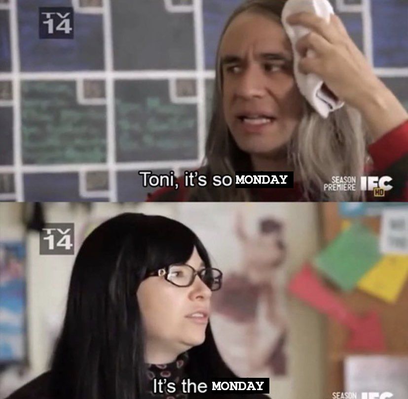 toni, it's so monday / it's the monday