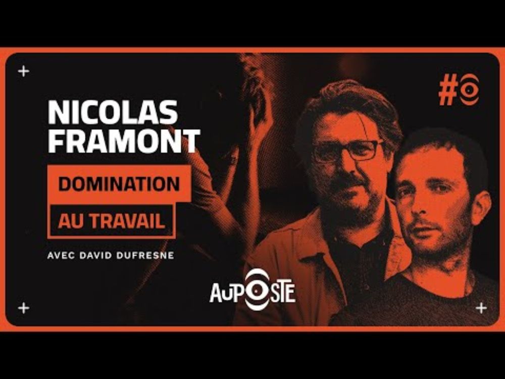 La domination au travail, c’est plus ce que c’était! avec Nicolas Framont