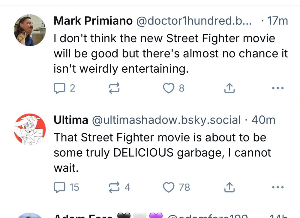 Two skeets from different accounts both expressing delight at how bad the new Street Fighter movie will be