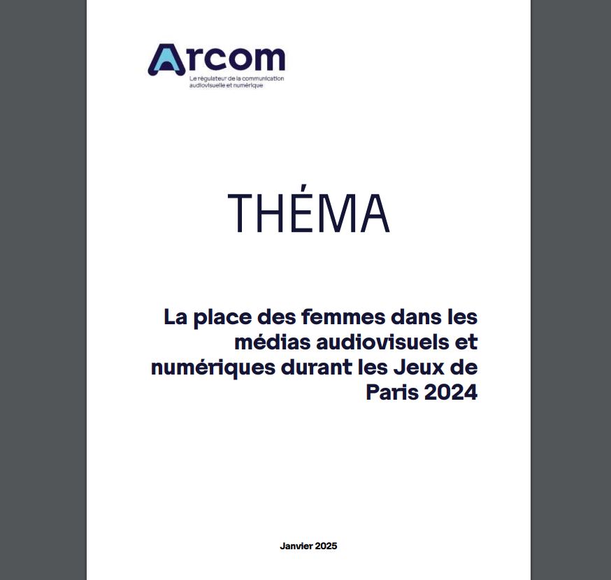 Première page du rapport de l’Arcom dont le titre est « La place des femmes dans les médias audiovisuels et numériques durant les Jeux de Paris 2024 paru aujourd’hui. 