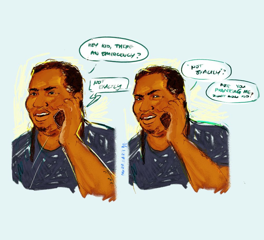 Left: Luis in a t-shirt answering his phone. "Hey kid, there an emergency?" followed by reponse from the phone: "Not exactly."

Right: Luis raises an eyebrow. "'Not exactly?' Are you pranking me right now kid?"
