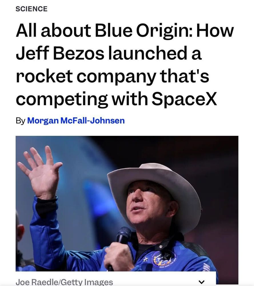 Headline. All about Blue Origin: How Jeff Bezos launched a rocket company that's competing with SpaceX. By Morgan McFall-Johnsen. Image of Jeff Bezos taken by Joe Raedle.