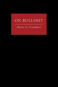 On Bullshit [Frankfurt, Harry G.] on Amazon.com. *FREE* shipping on qualifying offers. On Bullshit