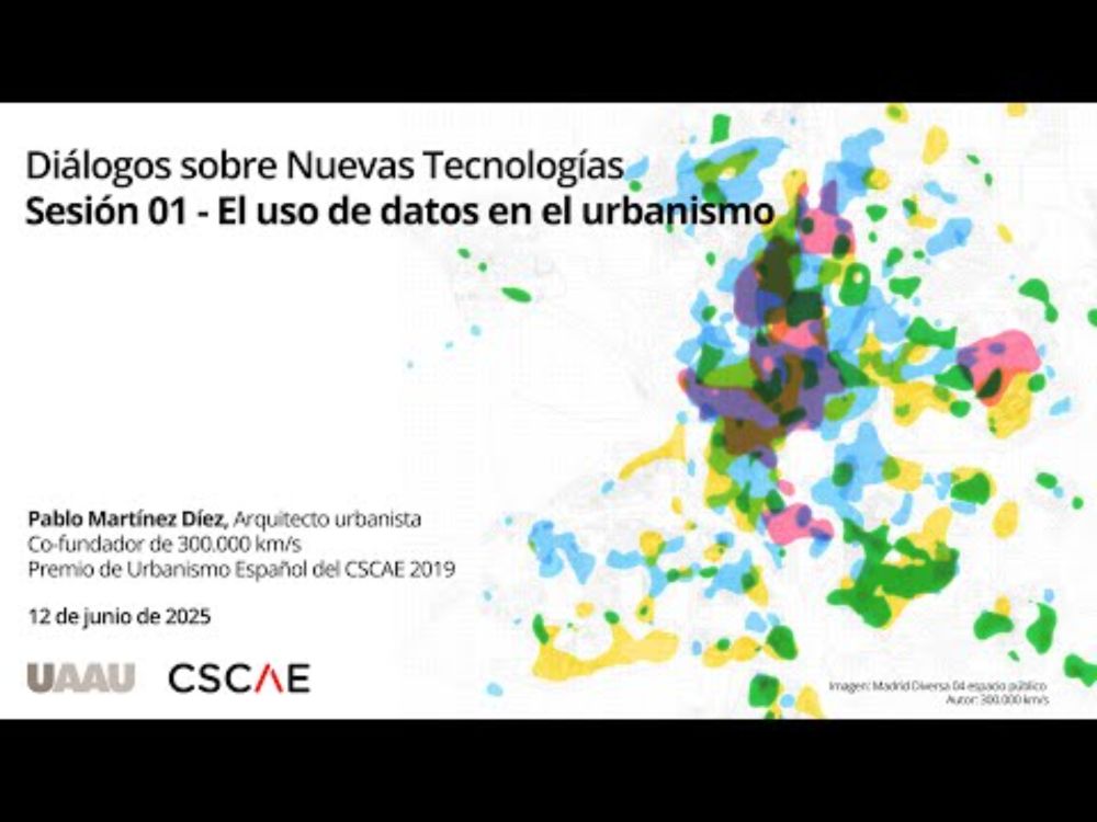 Sesión 01 – El uso de datos en el urbanismo. Pablo Martínez, 300.000 km/s