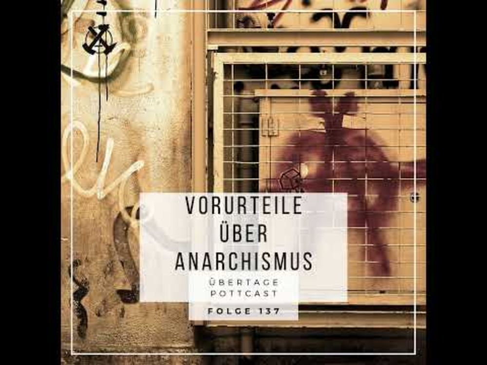 Folge 137: Vorurteile über Anarchismus