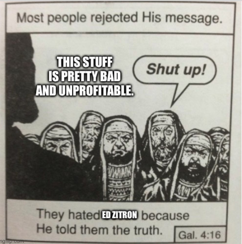 The Chic tract Jesus Meme with the text bubble for Jesus being “This is pretty bad and unprofitable” and the name “Ed Zitron” placed in the bottom.