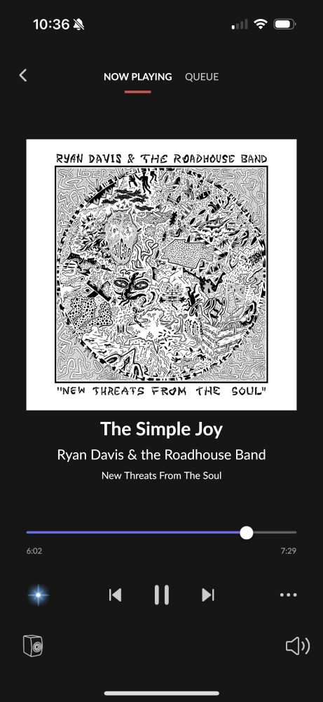 10:36
=今0
NOW PLAYING QUEUE
RYAN DAVIS & THE ROADHOUSE BAND
"NEW THREATS FROM THE SOUL"
The Simple Joy
Ryan Davis & the Roadhouse Band
New Threats From The Soul
6:02
7:29
10
•••