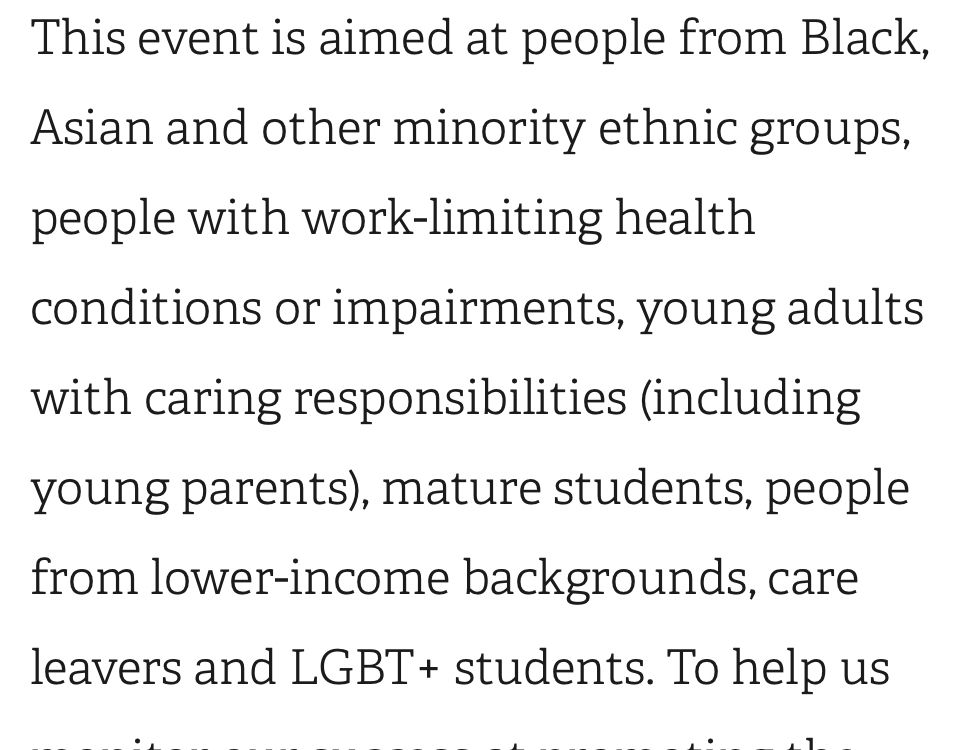 An excerpt from the page to which the post links, which says “This event is aimed at people from Black, Asian and other minority ethnic groups, people with work-limiting health conditions or impairments, young adults with caring responsibilities (including young parents), mature students, people from lower-income backgrounds, care leavers and LGBT+ students”.