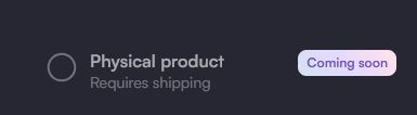 physical product, requires shipping, coming soon.