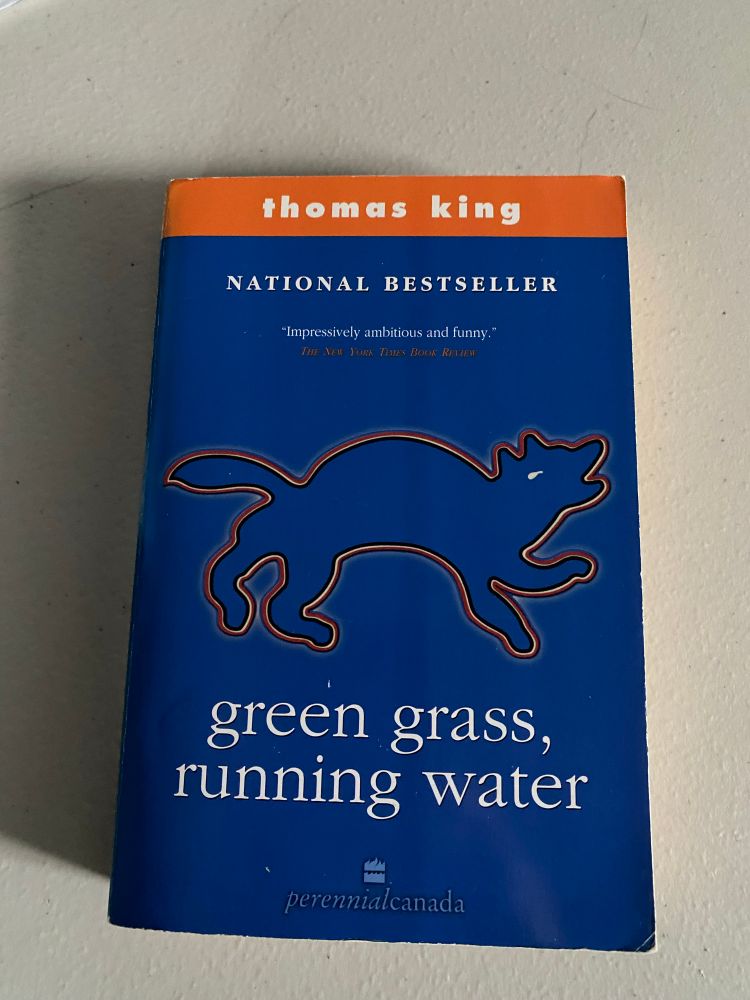 A photo of Thomas King’s book _green grass, running water_.