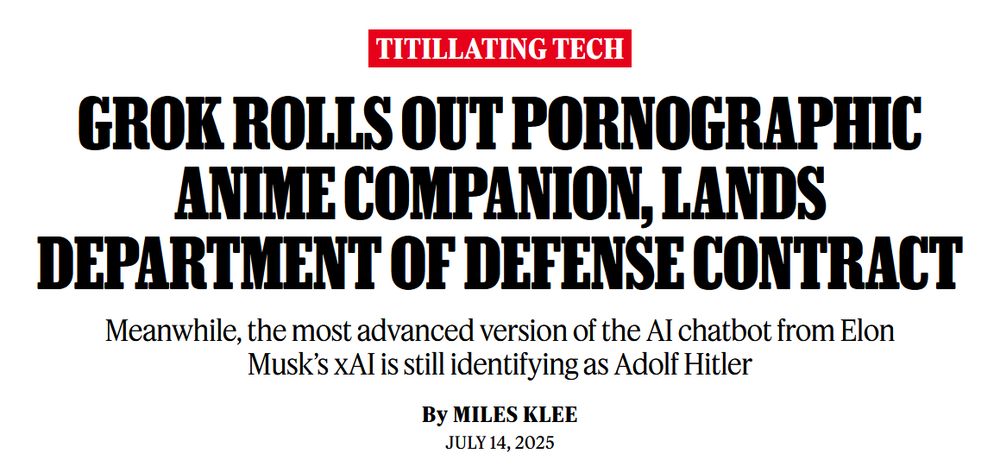Snapshot of a Rolling Stone headline: Grok rolls out pornographic anime companion, lands Department of Defense contact. Meanwhile, the most advanced version of the AI chatbot from Elon Musk's xAI is still identifying as Adolf Hitler. By Miles Klee, July 14, 2025.