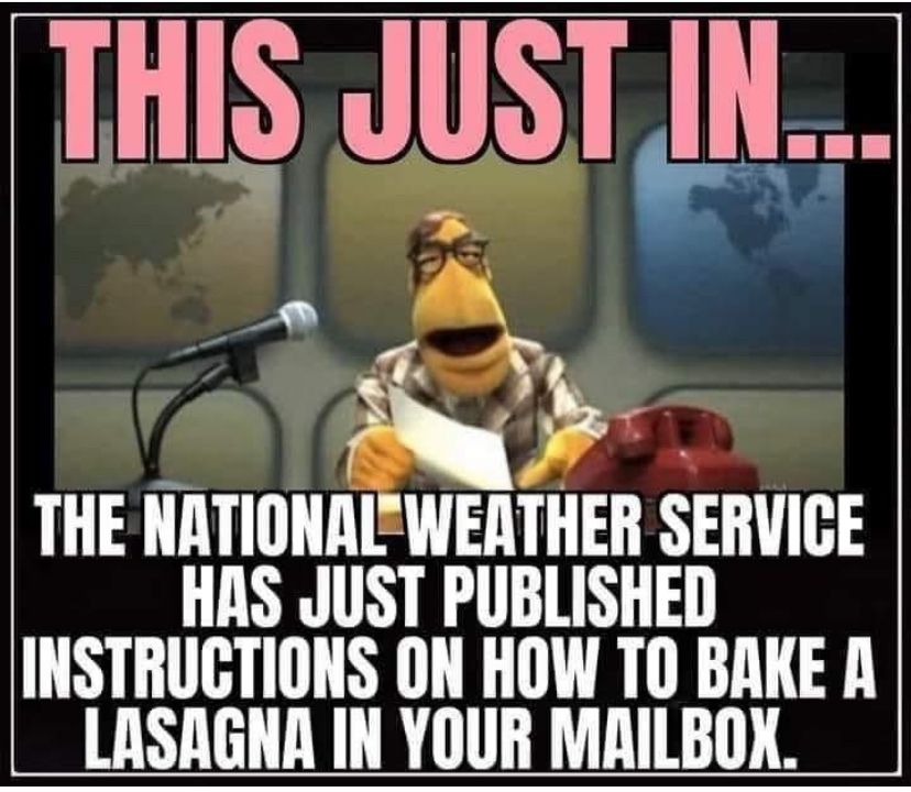 The weather service published how to cook lasagna in your mailbox 