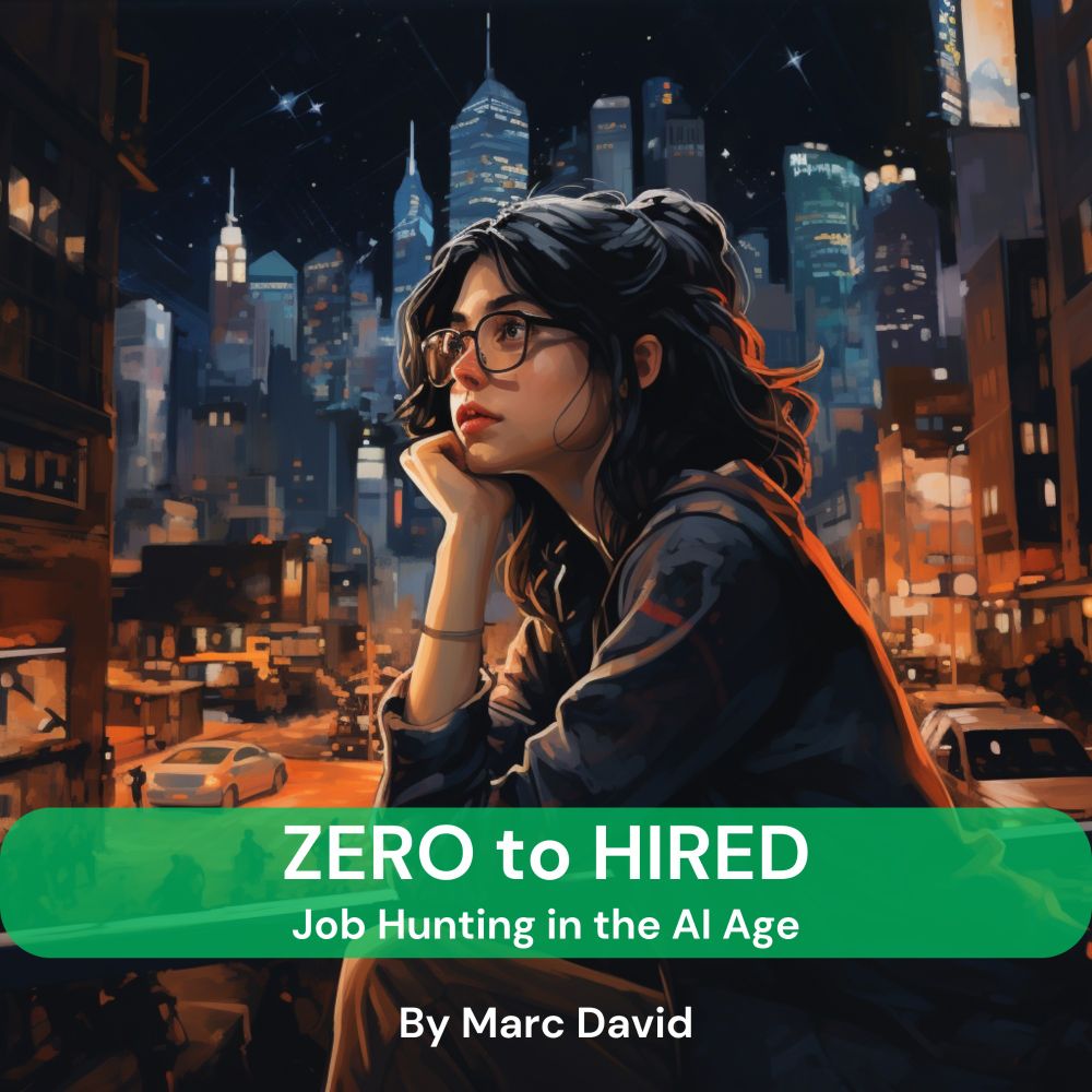 Zero to Hired: Job Hunting in the AI Age