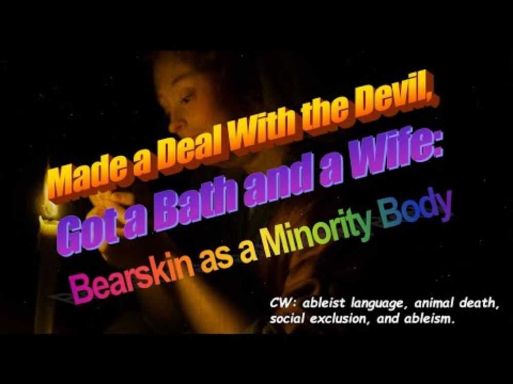 Made a Deal With the Devil, Got a Bath and a Wife: Bearskin as a Minority Body