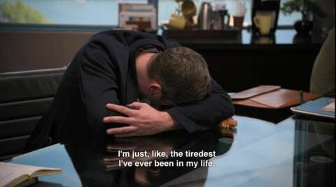 Tim Robinson with his head on the table saying I’m just like the tiredest I’ve ever been in my life