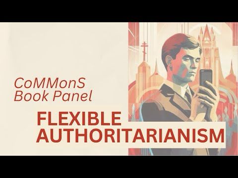 CoMMonS Online Book Panel on Flexible Authoritarianism