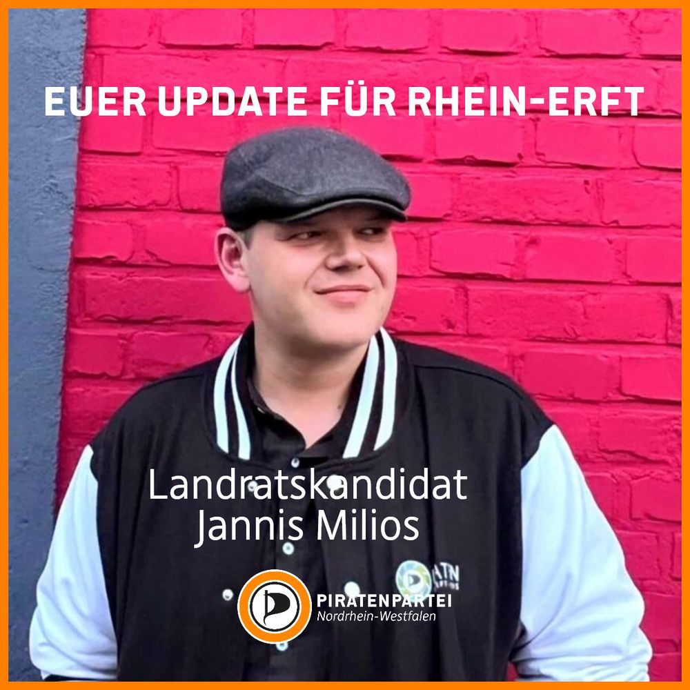 Bildtext: Euer Update für Rhein-Erft. Landratskandidat Jannis Milios. Piratenpartei Nordrhein-Westfalen. Bild: Foto von Jannis Milios.