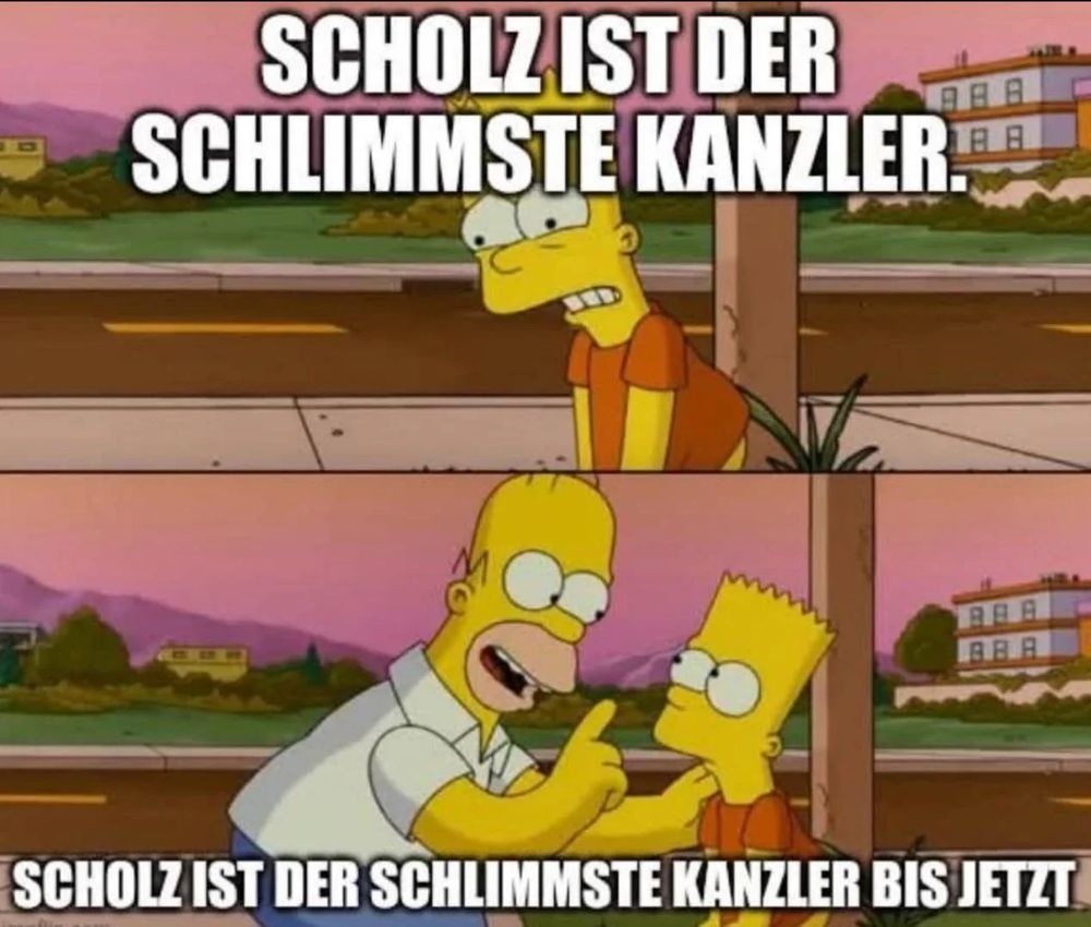 Screenshots aus dem Simpsons Film mit Bart und Homer. Bart Simpson: Scholz ist der schlimmste Kanzler. Homer Simpson: Scholz ist der schlimmste Kanzler bis jetzt.