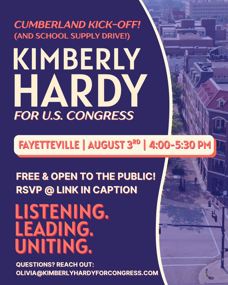 Flyer for Kimberly Hardy for Congress Cumberland Kick-Off and School Supply Drive. Fayetteville, August 3rd, 4 to 5:30 PM. Free & Open to the Public. RSVP at the link in the next post. 