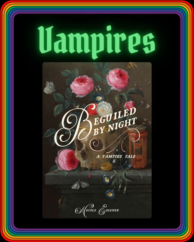 A graphic featuring the word "Vampires" with the cover Beguiled by Night by Nicole Eigener.