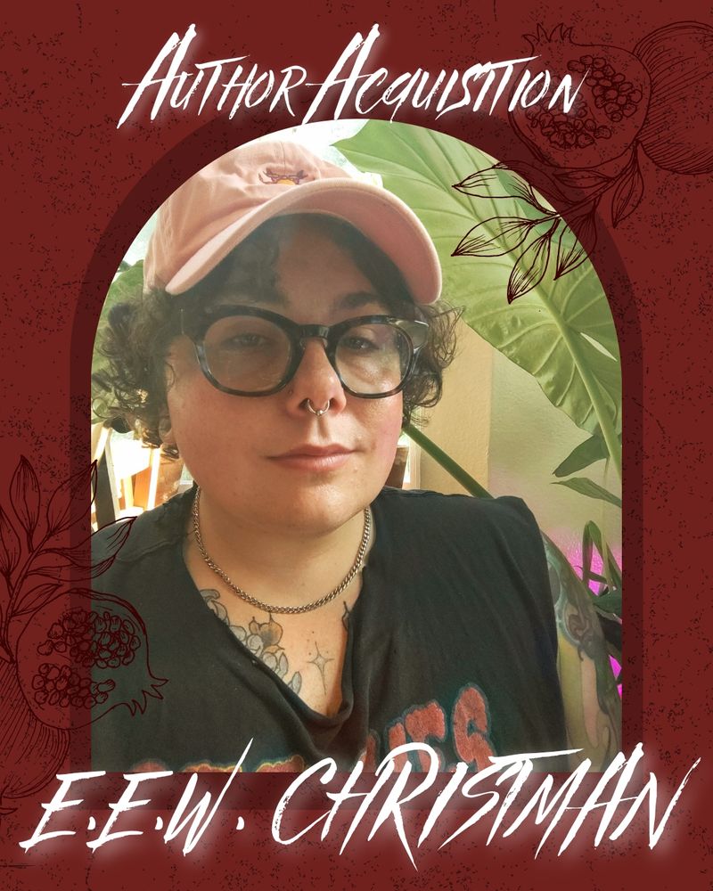 A graphic with a dark red background, pomegranate graphics, an image of author E.E.W. Christman, and the words "Author Aquisition, E.E.W. Christman"