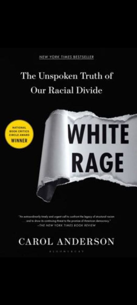Book, White Rage, The Unspoken Truth of Our Racial Divide by Carol Anderson