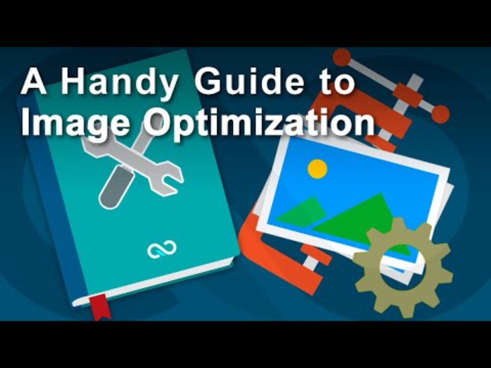 Handy Guide to Image Optimization.