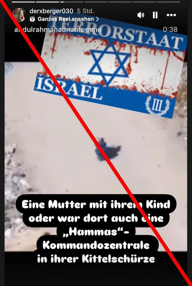 Posting zeigt aus der Vogelperspektive einen Clip mit einer Person, die von einer Bombe getroffen wird. Dazu ein Sticker vom 3. Weg Terrorstaat Israel mit einer blutigen Israelfahne und dem Text

"Eine Mutter mit ihrem Kind oder war dort auch eine "Hammas" Kommondozentrale in ihre Kittelschürze.“ 