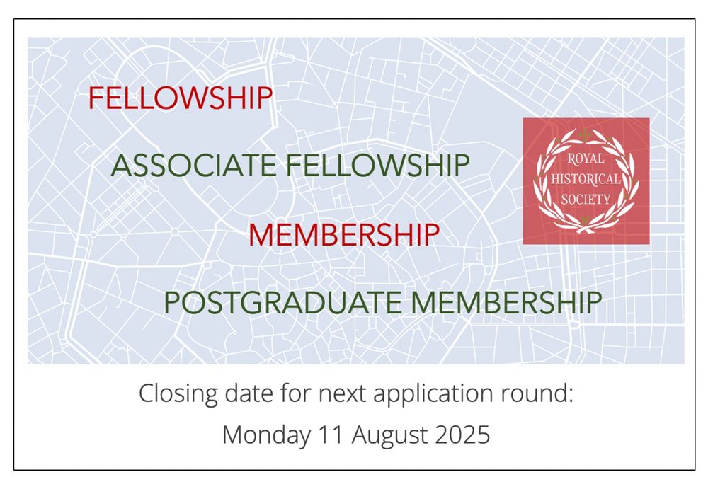 Image with call  to join the Royal Historical Society: closing date of Monday 11 August 2025.