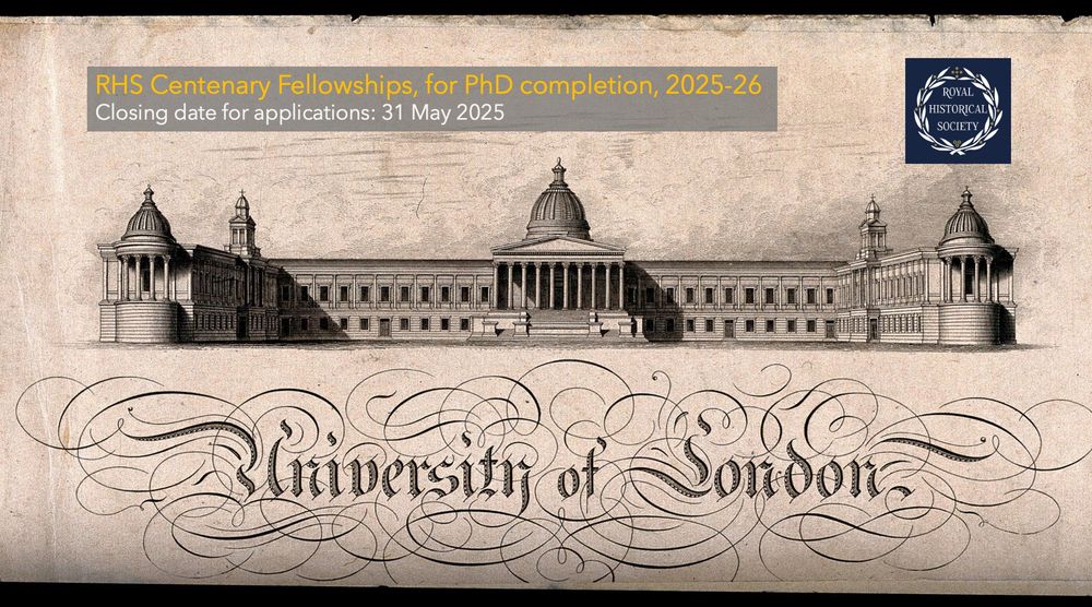 Image of University of London with the text: RHS Centenary Fellowships, for PhD completion, 2025-26. Closing date for applications: 31 May 2025

