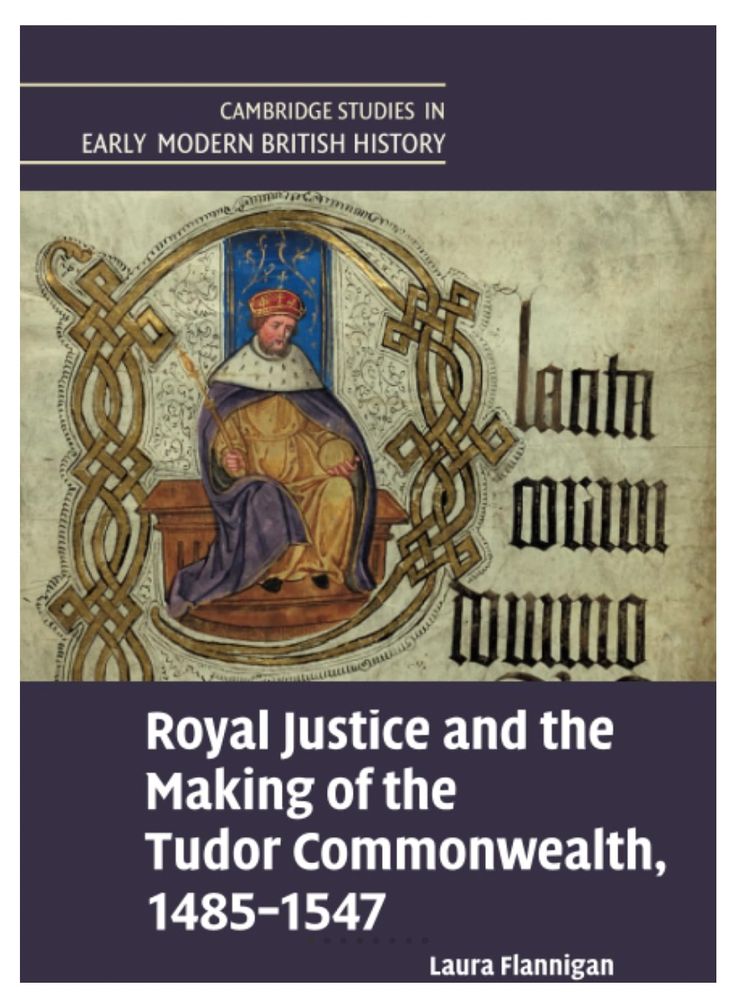 Cover image of 'Royal Justice and the Making of the Tudor Commonwealth, 1485–1547' by Laura Flannigan