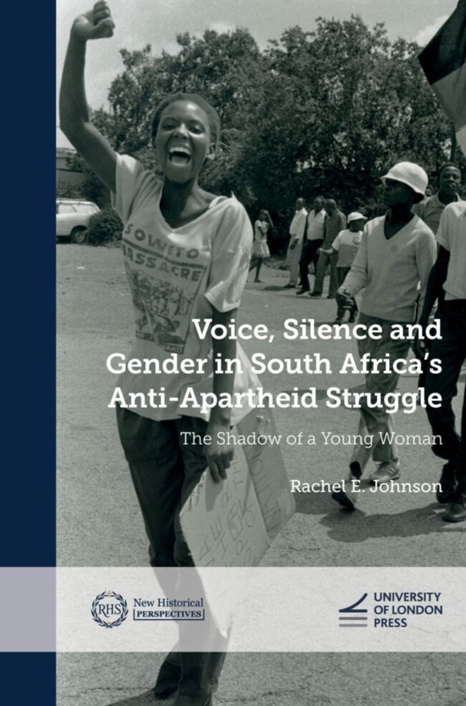 Book cover for Rachel E. Johnson's forthcoming book, 'Voice, Silence and Gender in South Africa’s Anti-Apartheid Struggle. The Shadow of a Young Woman'.