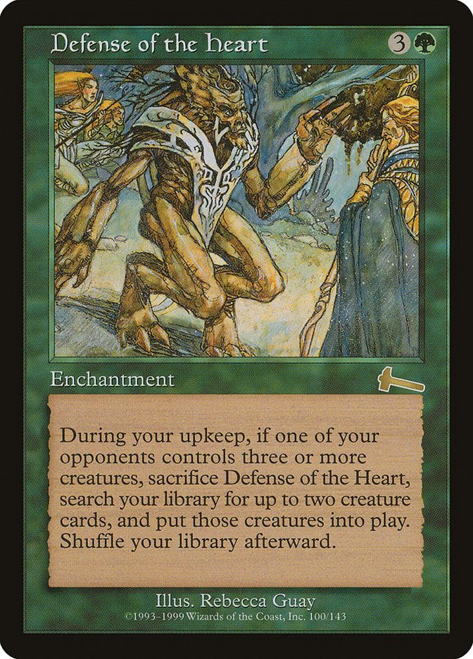  Defense of the Heart {3}{G} Enchantment At the beginning of your upkeep, if an opponent controls three or more creatures, sacrifice this enchantment, search your library for up to two creature cards, put those cards onto the battlefield, then shuffle. Illustrated by Rebecca Guay 