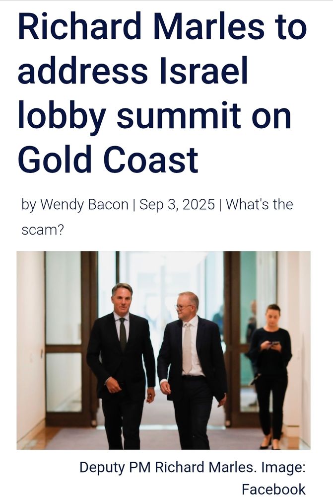 Headline: Deputy PM Richard Marles to address Israel lobby summit on Gold Coast by Wendy Bacon | Sep 3, 2025 | 