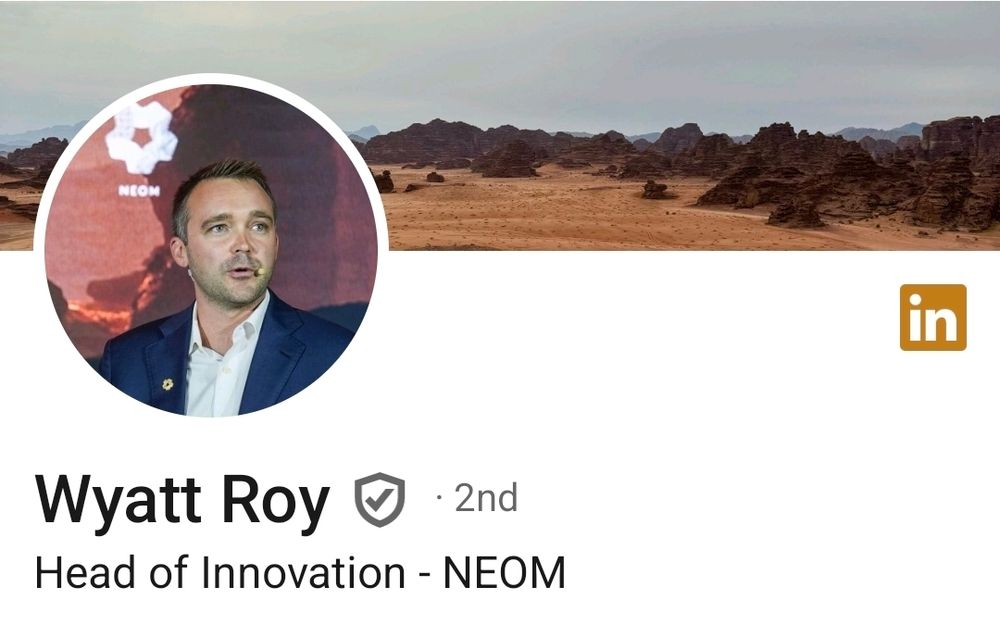 LinkedIn profile: Wyatt Roy - Head of Innovation - NEOM