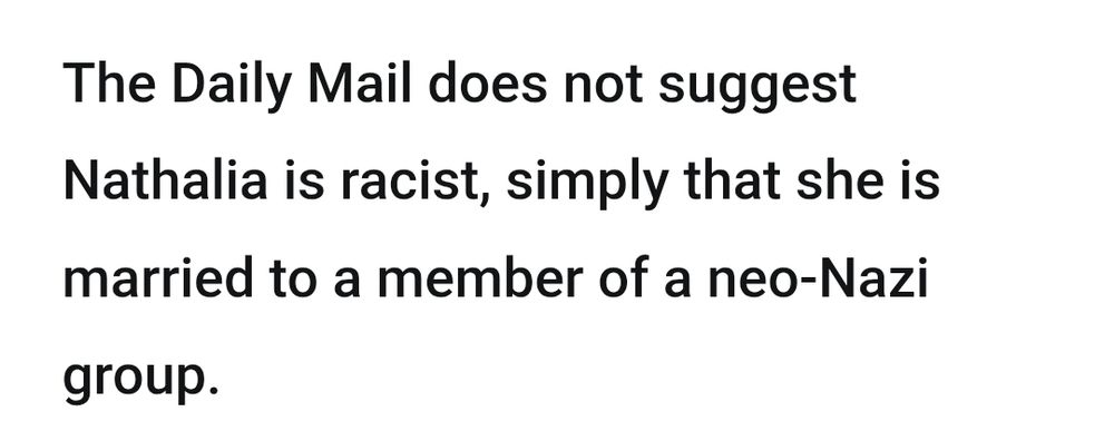 "The Daily Mail does not suggest Nathalia is racist, simply that she is married to a member of a neo-Nazi group."