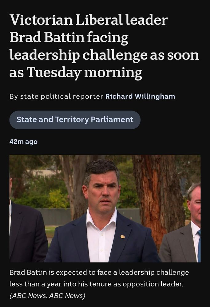 Victorian Liberal leader Brad Battin facing leadership challenge as soon as Tuesday morning
By state political reporter Richard Willingham
Topic:State and Territory Parliament

42m ago
42 minutes ago
A man with dark hair in a navy jacket and white collared shirt with no tie stares at the camera in a park.
Brad Battin is expected to face a leadership challenge less than a year into his tenure as opposition leader. (ABC News: ABC News)