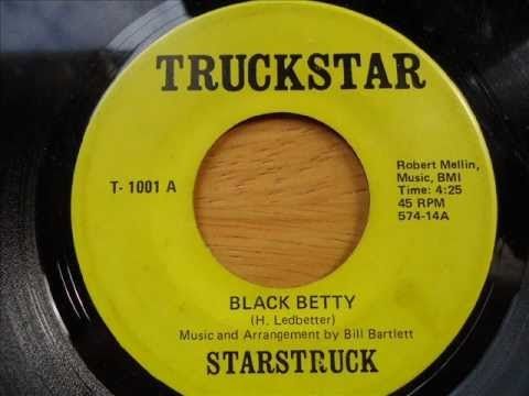 Black Betty by Starstruck (pre Ram Jam)