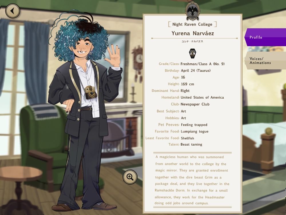 a drawing of a fair skinned teenager with medium length curly blue hair with black roots and two wavy-haird bits that kind of look like antenna. they have downturned hooded eyes, malar flattening, a cleft lip with a small keloid scar and are smiling, revealing a cleft pallet causing a tooth gap as well as unilateral lower lip palsy. they are waving with one hand and making an awkward downturned peace sign with the other. they are wearing a baggy school uniform, old broken vintage shoes, an analog camera tied with black and white ribbon around their neck and their button up is messily done revealing a keloid heart surgery scar. they background is a blurred screenshot of a modest room. the card to the side reads: Yurena Narváez
コレナ・ナルバエス
Grade/Class: Freshman/Class A (No. 9)
Birthday: April 24 (Taurus)
Age: 16
Height: 169 cm
Dominant Hand: Right
Homeland: United States of America
Club: Newspaper Club
Best Subject: Art
Hobbies: Art
Pet Peeves: Feeling trapped
Favorite Food: Lumpiang togue
Least Favorite Food: Shellfish
Talent: Beast taming
A magicless human who was summoned from another world to the college by the magic mirror. They are granted enrollment together with the dire beast Grim as a package deal, and they live together in the Ramshackle Dorm. In exchange for a small allowance, they work for the Headmaster doing odd jobs around campus.