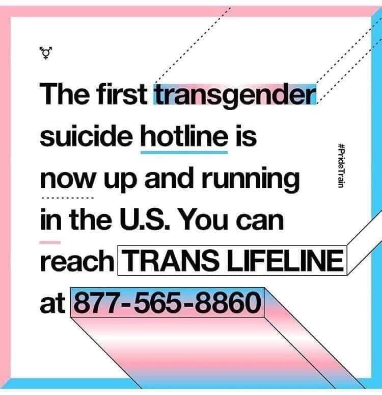 The first transgender suicide hotline is now up and running in the U.S you can reach TRANS LIFELINE at 877-565-8860