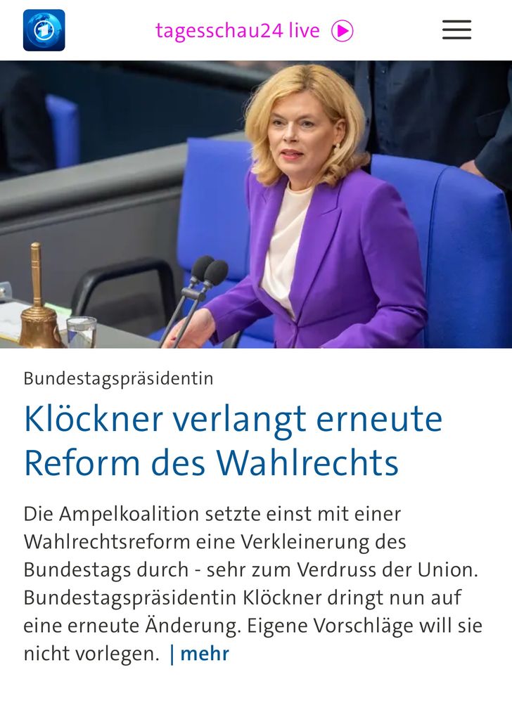 tagesschau24 live
Bundestagspräsidentin
Klöckner verlangt erneute Reform des Wahlrechts Die Ampelkoalition setzte einst mit einer Wahlrechtsreform eine Verkleinerung des Bundestags durch - sehr zum Verdruss der Union.
Bundestagspräsidentin Klöckner dringt nun auf eine erneute Änderung. Eigene Vorschläge will sie nicht vorlegen. | mehr🖖