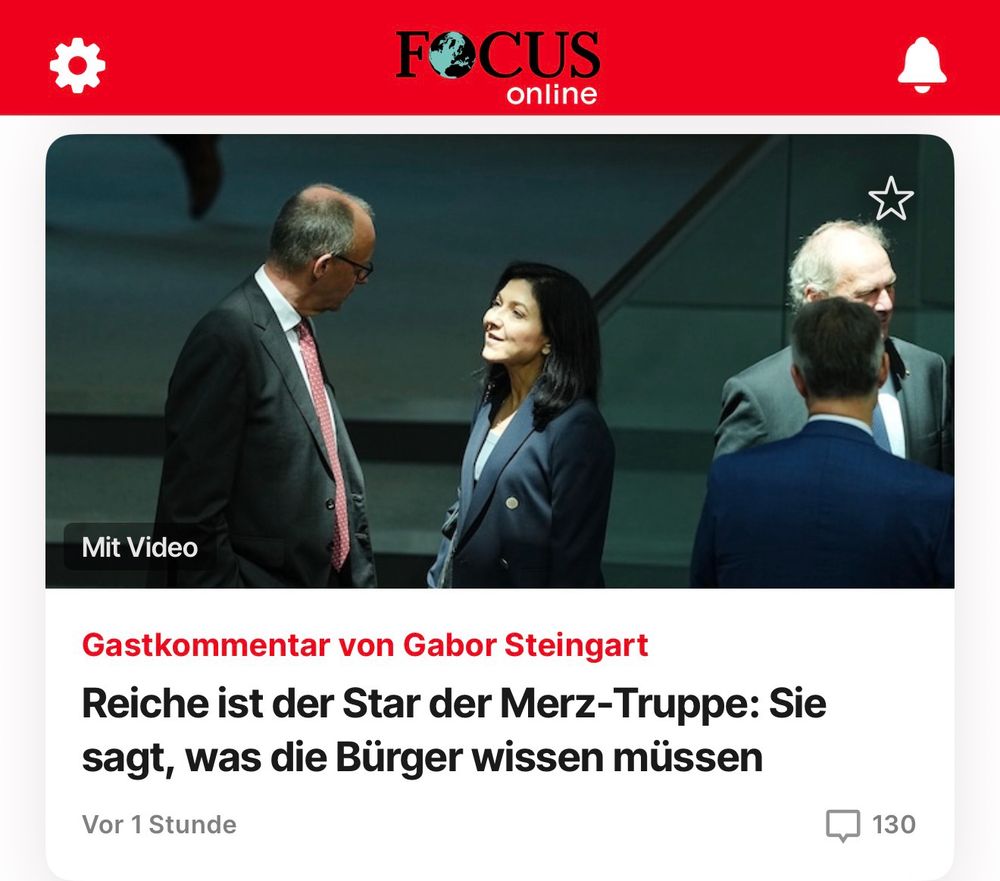FOCUS
online
Mit Video
Gastkommentar von Gabor Steingart
Reiche ist der Star der Merz-Truppe: Sie sagt, was die Bürger wissen müssen🖖